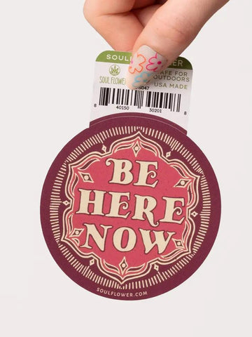 Vinyl Sticker | Be Here Now