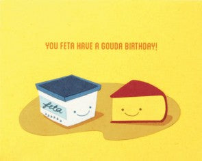 Feta Have A Gouda Birthday