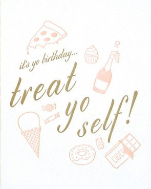 Treat Yo' Self