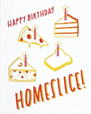 Homeslice Birthday