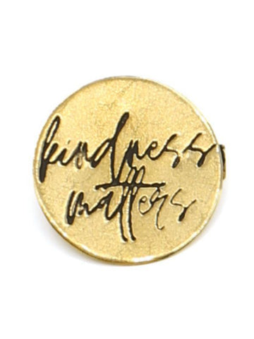 Brass Pin | Kindness Matters
