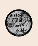 Magnet | Stay Wild Moon Child