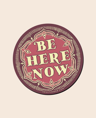 Magnet | Be Here Now