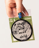Magnet | Stay Wild Moon Child