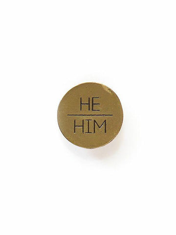 Brass Pin | Pronouns | He/Him