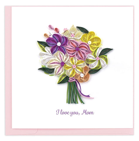 I Love You Mom Bouquet Quilling Card