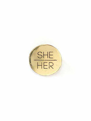 Brass Pin | Pronouns | She/Her