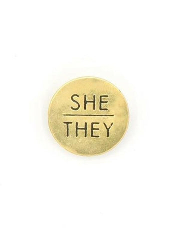 Brass Pin | Pronouns | She/They